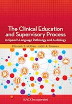 The Clinical Education and Supervisory Process in Speech-Language Pathology and Audiology