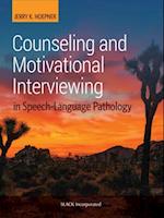 Counseling and Motivational Interviewing  in Speech-Language Pathology