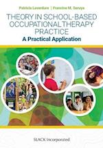 Theory in School-Based Occupational Therapy Practice