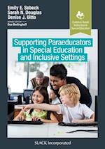 Supporting Paraeducators in Special Education and Inclusive Settings
