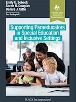 Supporting Paraeducators in Special Education and Inclusive Settings