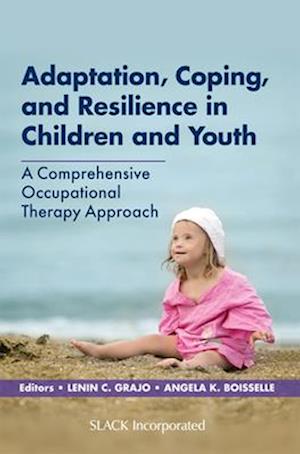 Adaptation, Coping, and Resilience in Children and Youth