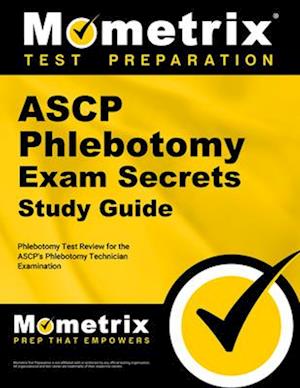 ASCP Phlebotomy Exam Secrets Study Guide