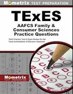 TExES AAFCS Family & Consumer Sciences Practice Questions