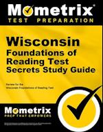 Wisconsin Foundations of Reading Test Secrets Study Guide