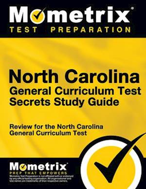North Carolina General Curriculum Test Secrets Study Guide