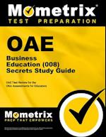 Oae Business Education (008) Secrets Study Guide