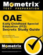 Oae Early Childhood Special Education (013) Secrets Study Guide