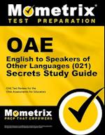 Oae English to Speakers of Other Languages (021) Secrets Study Guide