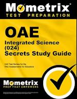 Oae Integrated Science (024) Secrets Study Guide