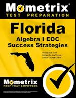 Florida Algebra I Eoc Success Strategies Study Guide