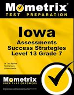 Iowa Assessments Success Strategies Level 13 Grade 7 Study Guide