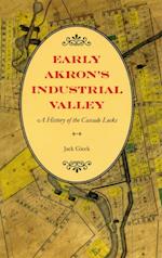 Early Akron's Industrial Valley