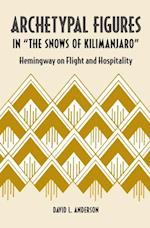 Archetypal Figures in 'The Snows of Kilimanjaro'