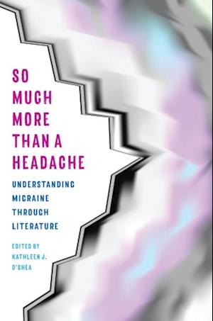 So Much More Than a Headache