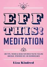 Eff This! Meditation