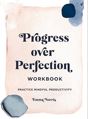 Progress Over Perfection Workbook: Gift Edition