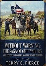 Without Warning: The Saga of Gettysburg, A Reluctant Union Hero, and the Men He Inspired 