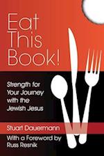 Eat This Book!: Strength for Your Journey with the Jewish Jesus 