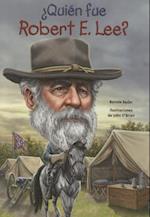 Quien Fue Robert E. Lee?