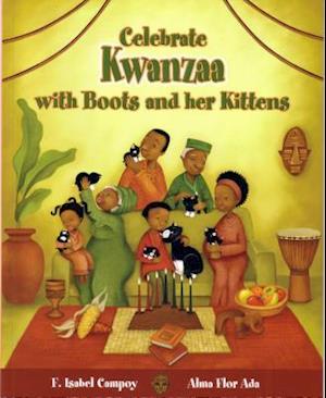 Celebra Kwanzaa Con Botitas y Sus Gatitos / Celebrate Kwanzaa with Boots and Her Kittens (Spanish Edition)