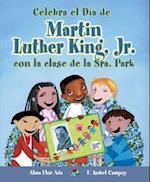 Celebra El Dia de Martin Luther King, Jr. Con La Clase de La Sra. Park