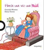 Habia Una Vez Una Princesa / There Once Was a Princess (Spanish Edition)