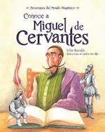 Conoce a Miguel de Cervantes ( Get to Know Miguel de Cervantes ) Spanish Edition