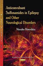 Anticonvulsant Sulfonamides in Epilepsy & Other Neurological Disorders
