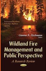 Wildland Fire Management and Public Perspective