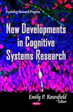 New Developments in Cognitive Systems Research
