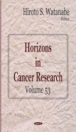 Horizons in Cancer Research. Volume 53