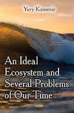 Ideal Ecosystem & Several Problems of Our Time