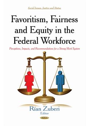 Favoritism, Fairness and Equity in the Federal Workforce