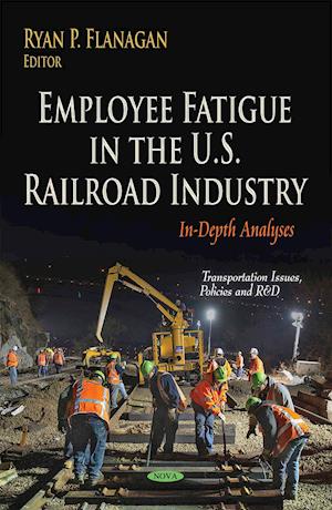 Employee Fatigue in the U.S. Railroad Industry