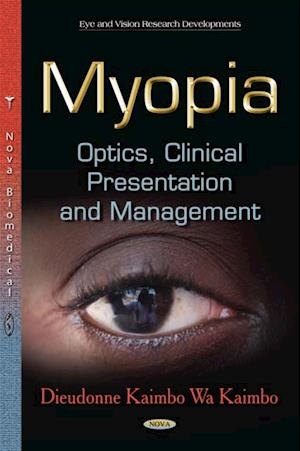 Myopia. Optics, Clinical Presentation and Management