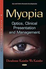 Myopia. Optics, Clinical Presentation and Management