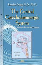 The Central Catecholaminergic System
