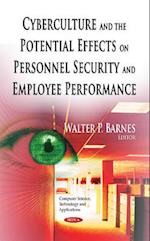 Cyberculture & the Potential Effects on Personnel Security & Employee Performance