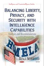 Balancing Liberty, Privacy & Security with Intelligence Capabilities