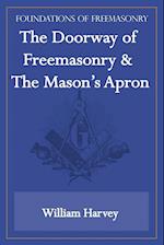 The Doorway of Freemasonry & The Mason's Apron (Foundations of Freemasonry Series)