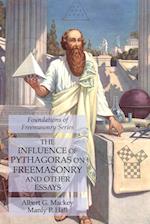 The Influence of Pythagoras on Freemasonry and Other Essays