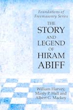 The Story and Legend of Hiram Abiff