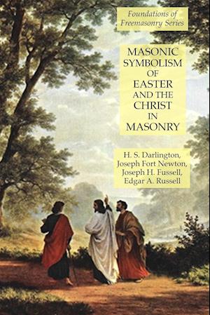 Masonic Symbolism of Easter and the Christ in Masonry