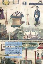 The Symbols and Legends of Masonry: Foundations of Freemasonry Series 