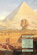 Initiation of the Great Pyramid of Giza