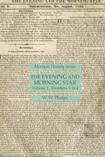 The Evening and Morning Star Volume 1, Numbers 3 & 4