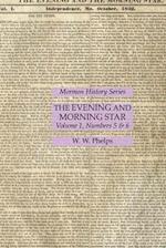 The Evening and Morning Star Volume 1, Numbers 5 & 6