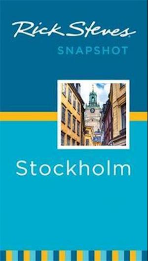 Rick Steves Snapshot Stockholm (Third Edition)
