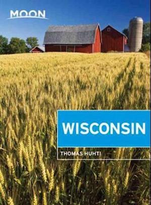 Wisconsin, Moon Handbooks (7th ed. June 17)